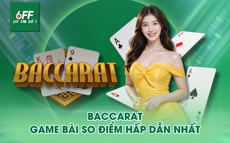 Sòng Bài 5 Baccarat - Game bài so điểm hấp dẫn nhất