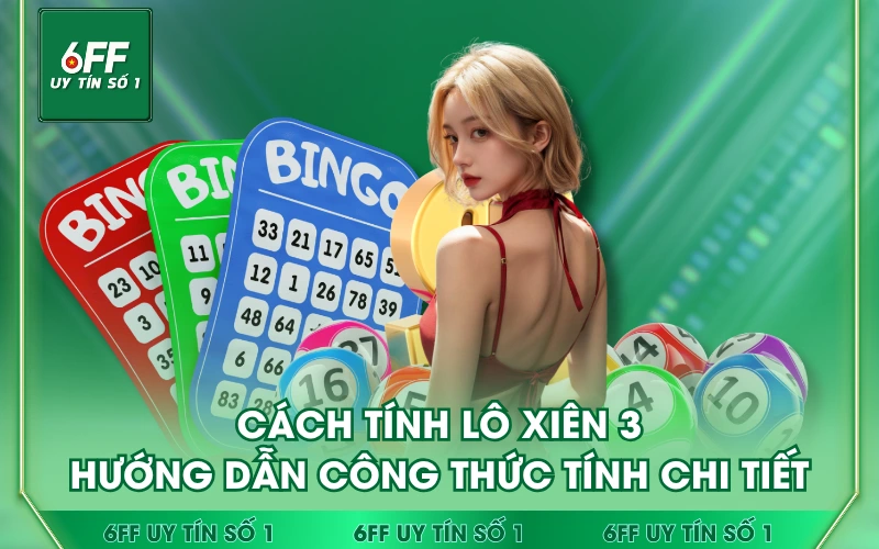 Cách Tính Lô Xiên 3 - Hướng Dẫn Công Thức Tính Chi Tiết 2 Cách Tính Lô Xiên 3 - Hướng Dẫn Công Thức Tính Chi Tiết