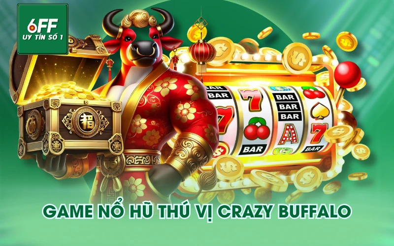 Nổ Hũ 4 Game Nổ Hũ thú vị Crazy Buffalo