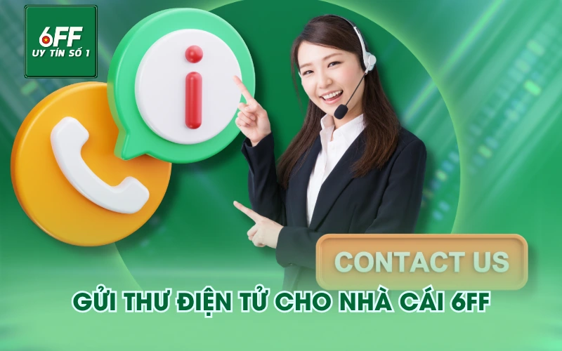 Liên Hệ 3 Gửi thư điện tử cho nhà cái 6FF