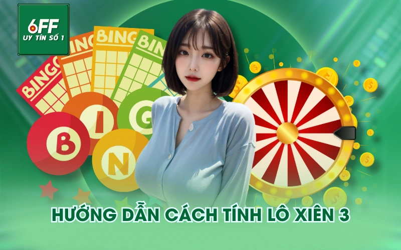 Cách Tính Lô Xiên 3 - Hướng Dẫn Công Thức Tính Chi Tiết 3 Hướng dẫn cách tính lô xiên 3