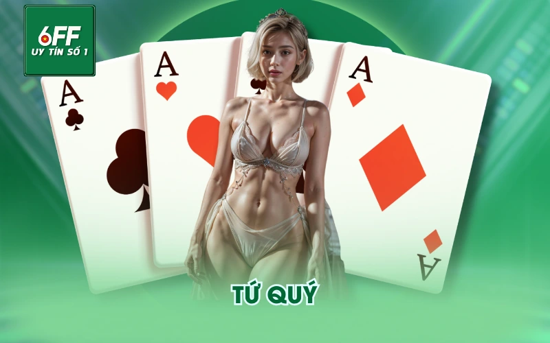 Thứ Tự Bài Trong Poker - Xếp Hạng Từ Yếu Đến Mạnh 4 Tứ quý